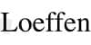 Loeffen